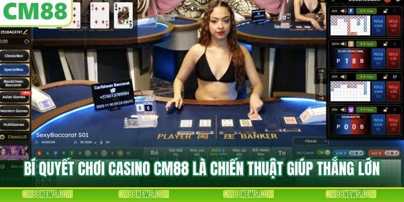 Bí quyết chơi casino CM88 là chiến thuật giúp thắng lớn