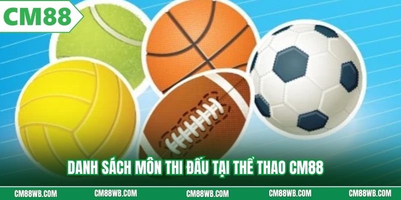 Danh sách môn thi đấu tại thể thao CM88