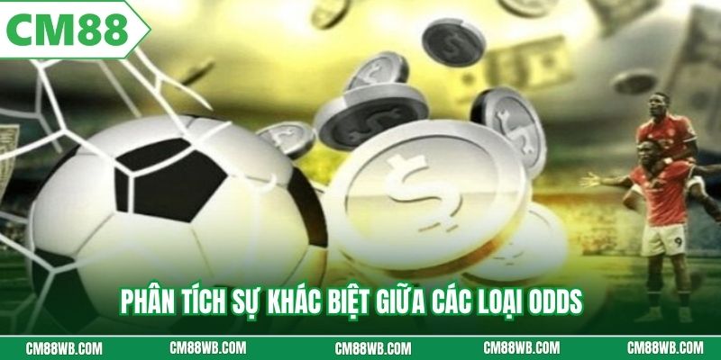 Phân tích sự khác biệt giữa các loại odds