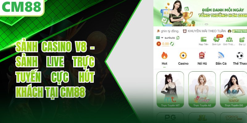 Sảnh casino V8 - Sảnh Live Trực Tuyến Cực Hút Khách Tại CM88