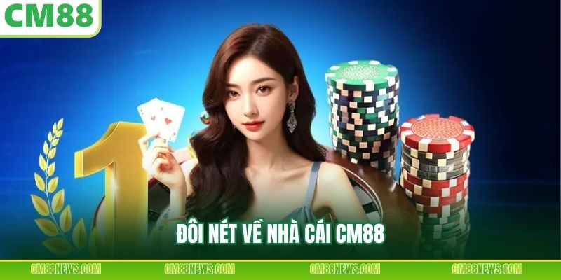 Đôi nét về nhà cái CM88